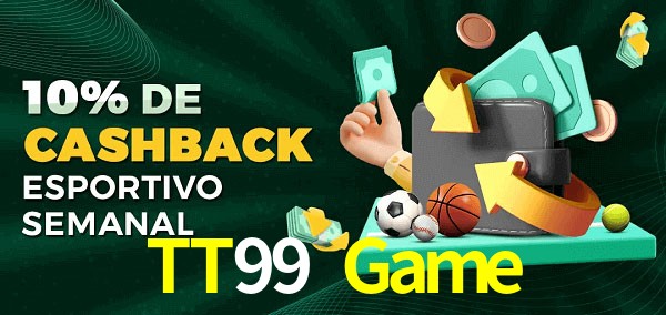10% de bônus de cashback na TT99 Game